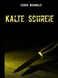 Cover-Bild zum Titel 'Kalte Schreie' von 'Jürgen Warmbold'