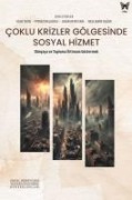 Coklu Krizler Gölgesinde Sosyal Hizmet - Ugur Tekin