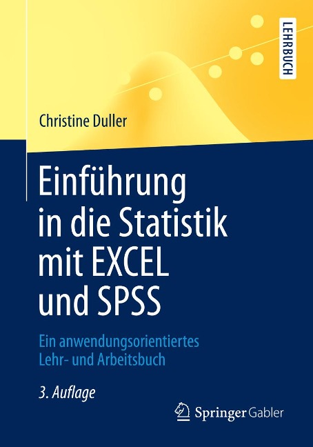 Einführung in die Statistik mit EXCEL und SPSS - Christine Duller