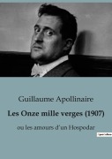 Cover-Bild zum Titel 'Les Onze mille verges (1907)' von 'Guillaume Apollinaire'