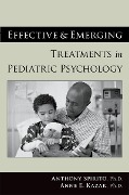 Cover-Bild zum Titel 'Effective and Emerging Treatments in Pediatric Psychology' von 'Anthony Spirito, Anne E. Kazak'