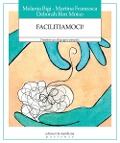 Facilitiamoci! - Melania Bigi, Martina Francesca, Deborah Rim Moiso