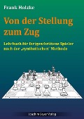 Cover-Bild zum Titel 'Von der Stellung zum Zug' von 'Frank Holzke'