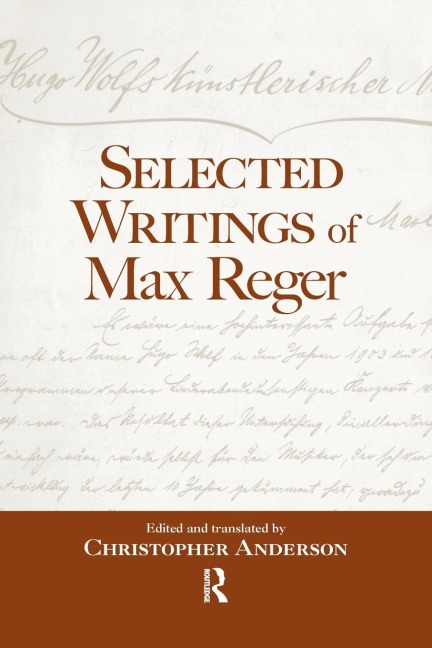 Selected Writings of Max Reger - Christopher Anderson