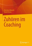 Cover-Bild zum Titel 'Zuhören im Coaching' von 'Daniel Perrin, Christine Albrecht'
