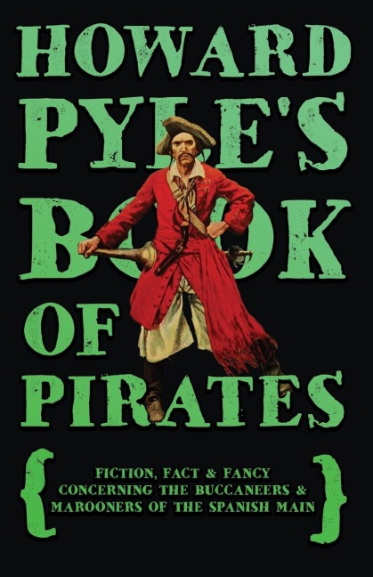 Howard Pyle's Book of Pirates - Howard Pyle