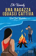 Cover-Bild zum Titel 'Una ragazza (quasi) cattiva. Bad girl reputation' von 'Elle Kennedy'