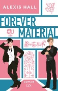 Forever Material - Alexis Hall