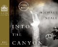 Into the Canyon (Library Edition): A River Novel - Michael Neale