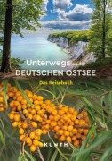 Cover-Bild zum Titel 'KUNTH Unterwegs an der deutschen Ostsee' von 'Kunth Verlag'