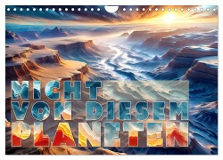 Cover-Bild zum Titel 'Nicht von diesem Planeten (Wandkalender 2026 DIN A4 quer), CALVENDO Monatskalender' von 'Val Thoermer'