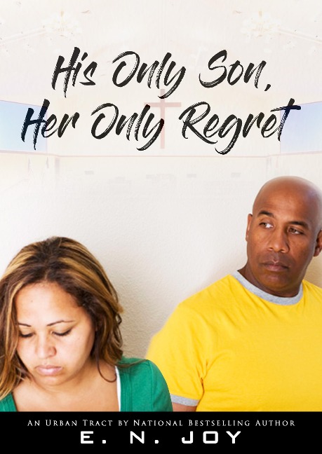 His Only Son, Her Only Regret - E. N. Joy