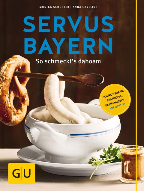 Servus Bayern - Monika Schuster, Anna Cavelius
