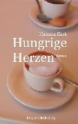 Hungrige Herzen - Manuela Kuck