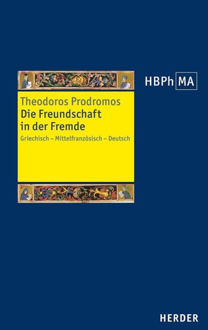 Die Freundschaft in der Fremde - Theodoros Prodromos