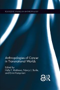 Cover-Bild zum Titel 'Anthropologies of Cancer in Transnational Worlds' von ''