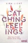 Cover-Bild zum Titel 'Catching Feelings' von 'Kira Licht'