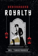 Cover-Bild zum Titel 'Underground Royalty' von 'Mel Torrefranca'