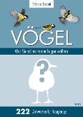 Vögel: Was Sie schon immer fragen wollten - Einhard Bezzel