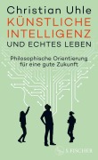 Cover-Bild zum Titel 'Künstliche Intelligenz und echtes Leben' von 'Christian Uhle'