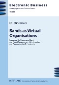 Bands as Virtual Organisations - Christine Bauer