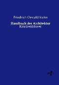 Handbuch der Architektur - Friedrich Oswald Kuhn