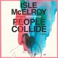People Collide - Isle McElroy