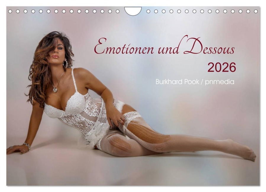 Emotionen und Dessous (Wandkalender 2026 DIN A4 quer), CALVENDO Monatskalender - Burkhard Pook Pnmedia