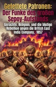 Cover-Bild zum Titel 'Gefettete Patronen: Der Funke des großen Sepoy-Aufstands' von 'Marvin Kostolzin'
