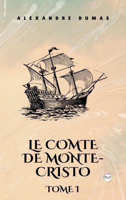 Le Comte de Monte-Cristo, Tome I (French Edition) - Alexandre Dumas