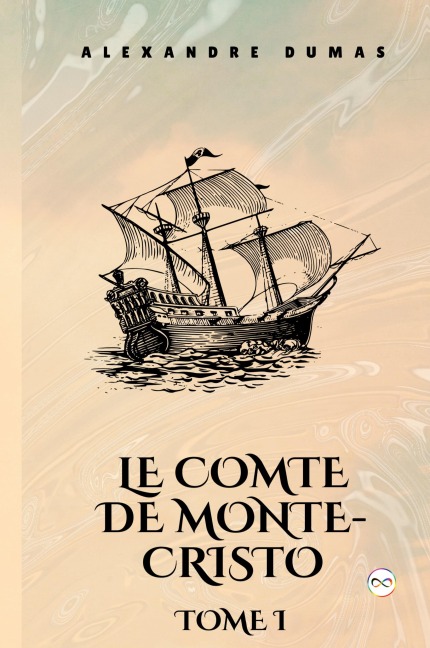 Le Comte de Monte-Cristo, Tome I (French Edition) - Alexandre Dumas