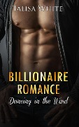 Cover-Bild zum Titel 'Billionaire Romance: Dancing in the Wind' von 'Talisa White'