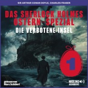 Cover-Bild zum Titel 'Das Sherlock Holmes Ostern-Spezial (Die verbotene Insel, Folge 1)' von 'Arthur Conan Doyle, Charles Fraser'
