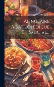 Cover-Bild zum Titel 'Annulaire Agathopédique Et Saucial...' von 'Anonymous'