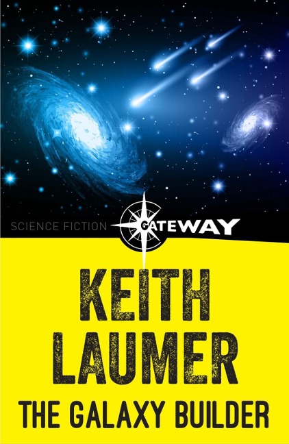 The Galaxy Builder - Keith Laumer
