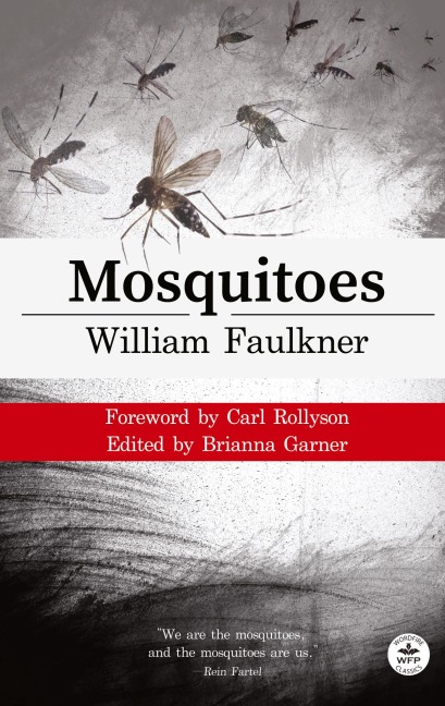 Mosquitoes with Original Foreword by Carl Rollyson - William Faulkner