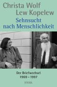 Cover-Bild zum Titel 'Sehnsucht nach Menschlichkeit' von 'Christa Wolf, Lew Kopelew'