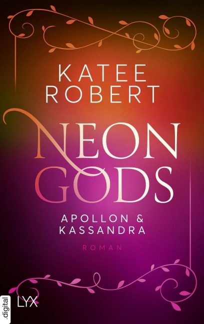 Neon Gods - Apollon & Kassandra - Katee Robert