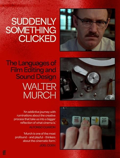 Suddenly Something Clicked - Walter Murch