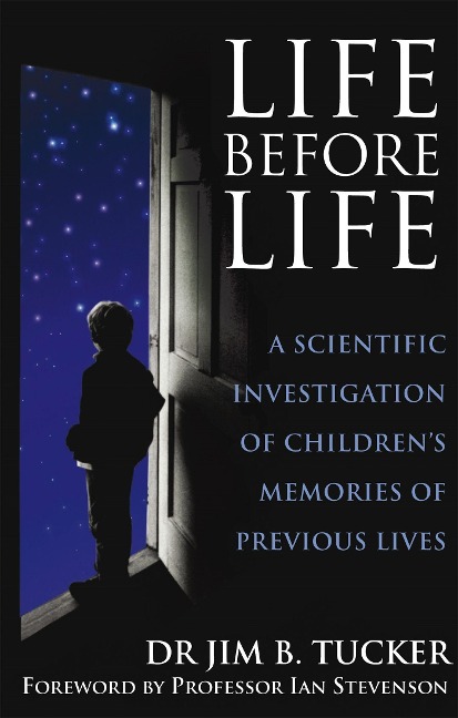 Life Before Life - Jim B. Tucker