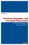 Cover-Bild zum Titel 'Fachkräftemangel und falscher Fatalismus' von 'Sven Rahner'