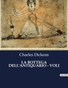 Cover-Bild zum Titel 'LA BOTTEGA DELL'ANTIQUARIO - VOLI' von 'Charles Dickens'