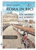 Cover-Bild zum Titel 'Roma in bici. Un museo all'aperto' von 'José M. Carcione'