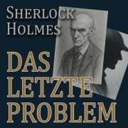 Cover-Bild zum Titel 'Sherlock Holmes - Das letzte Problem' von 'StanArts (Hörbücher)'