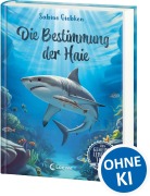 Cover-Bild zum Titel 'Das geheime Leben der Tiere (Meer) - Die Bestimmung der Haie' von 'Sabine Giebken'