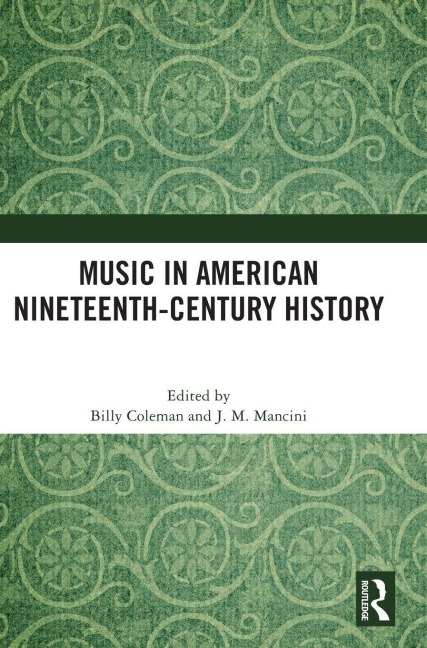 Music in American Nineteenth-Century History - 