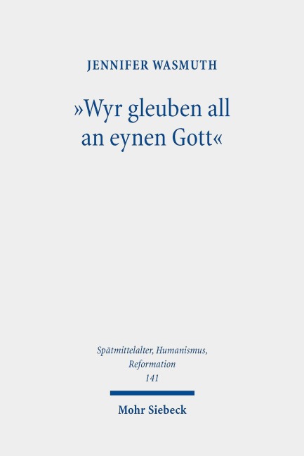 'Wyr gleuben all an eynen Gott' - Jennifer Wasmuth
