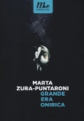 Cover-Bild zum Titel 'Grande era onirica' von 'Marta Zura-Puntaroni'