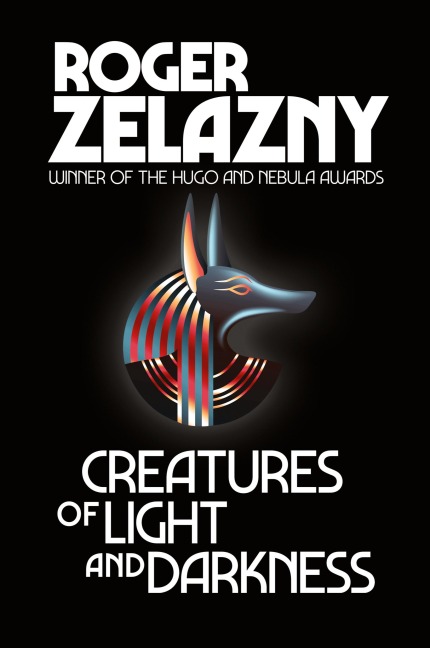 Creatures of Light and Darkness - Roger Zelazny