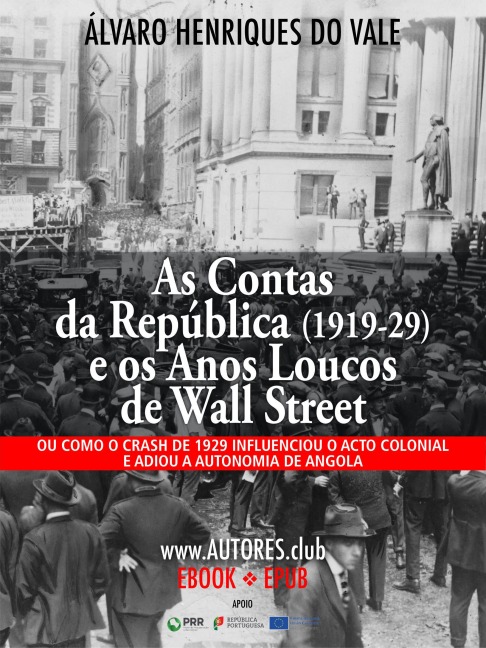 As Contas da República (1919-29) e os Anos Loucos de Wall Street - Álvaro Henriques do Vale